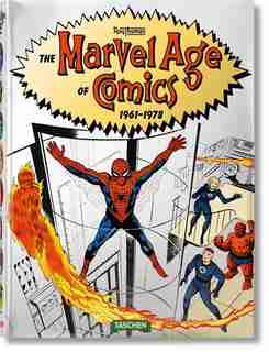 The Marvel Age Of Comics 1961-1978 by Roy Thomas