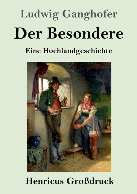 Der Besondere (großdruck) by Ludwig Ganghofer Paperback | Indigo Chapters