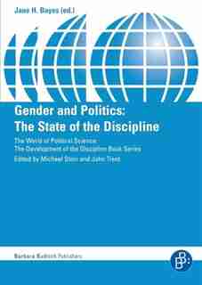 Gender and Politics: The State of the Discipline by Jane H. Bayes