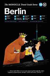 The Monocle Travel Guide To Berlin: The Monocle Travel Guide Series by Tyler Brule