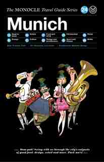 The Monocle Travel Guide To Munich: The Monocle Travel Guide Series by Tyler Brule