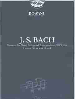Bach: Concerto For Piano, Strings And Basso Continuo Bwv 1056 In F Minor