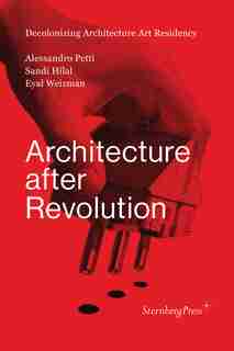 Architecture After Revolution by Alessandro Petti