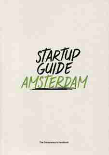 Startup Guide Amsterdam by Startup Guide