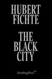 The Black City: Glosses by Hubert Fichte