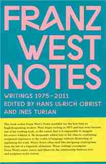 Franz West: Notes by Franz West