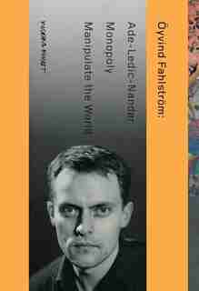 Öyvind Fahlström: Manipulate the World: Connecting Öyvind Fahlström by Oyvind Fahlström