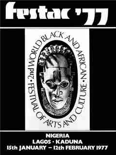 Festac ´77: 2nd World Black and African Festival of Arts and Culture by Ntone Edjabe
