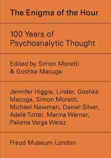 The Enigma Of The Hour: 100 Years Of Psychoanalytic Thought by Goshka Macuga