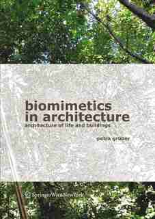Biomimetics in Architecture by Petra Gruber