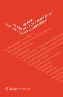 Basics in PR und Marketing für Architekten by Bernd Pastuschka