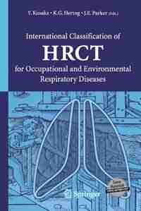 International Classification of HRCT for Occupational and Environmental Respiratory Diseases by Yukinori Kusaka
