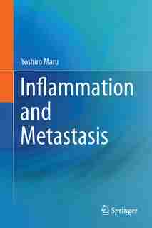 Inflammation And Metastasis by Yoshiro Maru