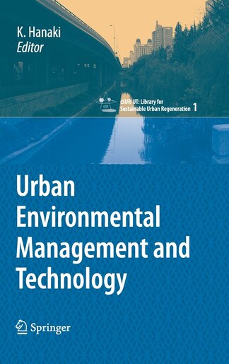 Urban Environmental Management and Technology de Keisuke Hanaki