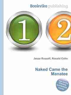 Naked Came The Manatee de Ronald Cohn