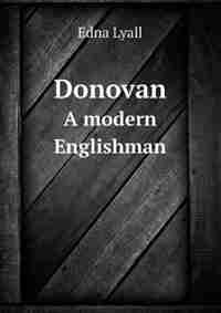 Donovan a Modern Englishman by Edna Lyall