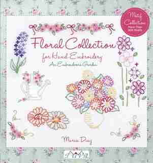 An Embroiderers Garden: Floral Collection For Hand Embroidery by Maria Diaz
