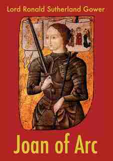 Joan of Arc by Lord Ronald Sutherland Gower