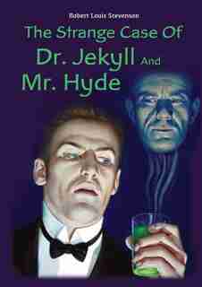 The Strange Case Of Dr. Jekyll And Mr. Hyde by Robert Louis Stevenson