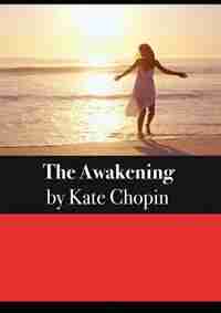 The Awakening by Kate Chopin