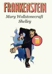 Frankenstein by Mary Wollstonecraft Shelley