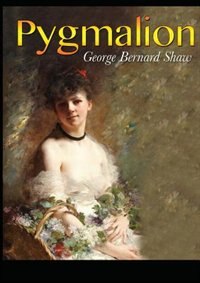 Get Pygmalion Book By George Bernard Shaw Paperback Www Chapters HD Get Wallpaper Pygmalion Book By George Bernard Shaw Paperback Www Chapters Free HD