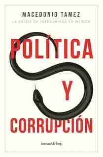 Política y corrupción by Macedonio Tamez