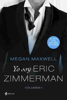 Yo Soy Eric Zimmerman, Vol. 1 de Megan Maxwell