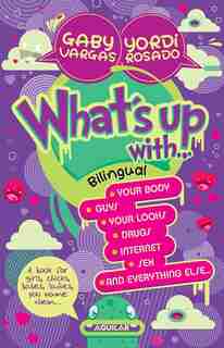 What's Up With... / Quiubole Con... (bilingual Edition) by Gaby Vargas
