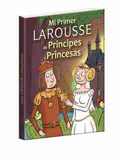 Mi Primer Larousse De Príncipes Y Princesas by Hans Christian Anderson
