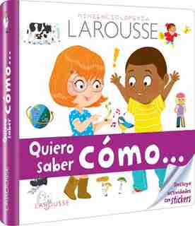 Quiero Saber Cómo by Ediciones Larousse