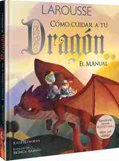 Cómo Cuidar A Tu Dragón by Monica Armiño
