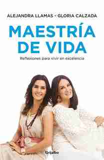 Maestría De Vida / Mastery Of Life by Alejandra Llamas