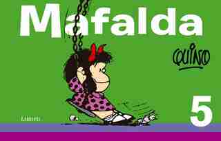 Mafalda 5 / Mafalda 5 by Quino Quino