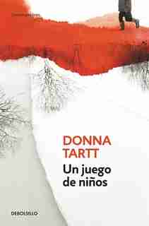 Un juego de niños by Donna Tartt