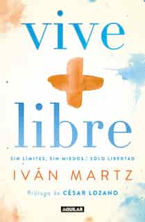 Vive + Libre / Live + Free by Ivan Martz