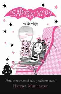 Isadora Moon Va De Viaje / Isadora Moon Goes On Holiday by Harriet Muncaster