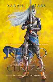 Reino De Cenizas / Kingdom Of Ash by Sarah Maas