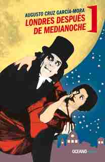 Londres Después De Medianoche by Augusto Cruz García-mora