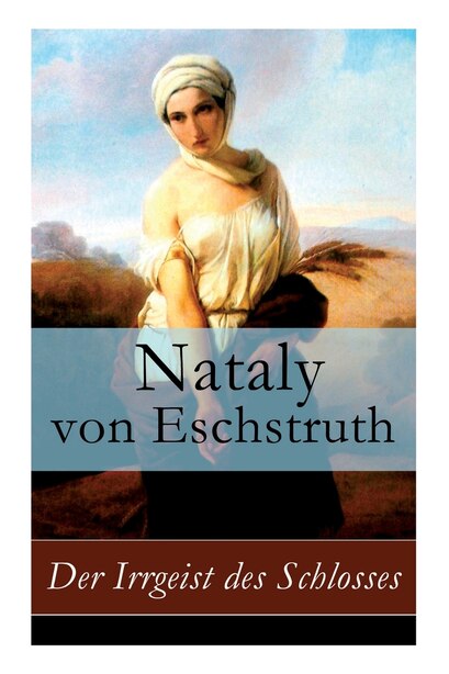 Der Irrgeist des Schlosses by Nataly Von Eschstruth