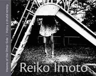 Reiko Imoto: Visions of the Other Side by Kyoko Jimbo