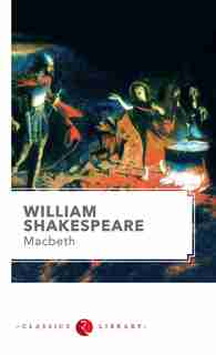 Macbeth by William Shakespeare