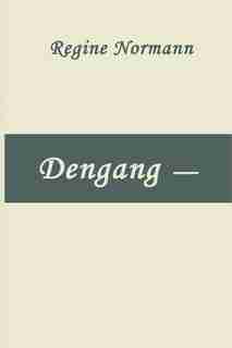 Dengang - by Regine Normann