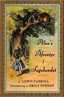 Alice's Äfventyr I Sagolandet by Lewis Carroll
