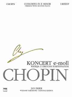 Concerto In E Minor Op. 11 - Version With Second Piano: Chopin National Edition 30b, Vol. Vla de Jan Ekier