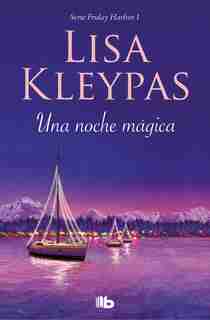 Una Noche Mágica ( Friday Harbor 1 )/ Christmas Eve At Friday Harbor by Lisa Kleypas