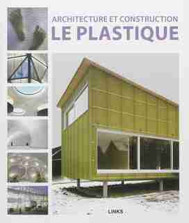 Architecture et construction le plastique by Dimitris Kottas