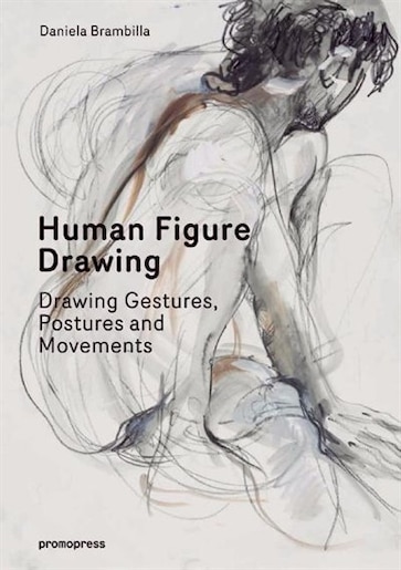 Human Figure Drawing: Drawing Gestures, Postures and Movements, Book by