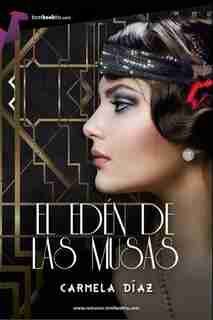 El Edén De Las Musas by Carmela Díaz