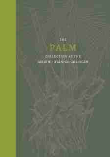 Palm: The Palm Collection At The Jardín Botánico Culiacán by Clementina Equihua